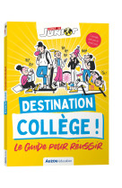 Destination collège ! le guide pour réussir - science & vie junior