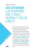 Occitanie, la guerre de l’eau aura-t-elle lieu ?