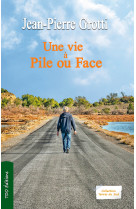 Une vie à pile ou face