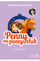 Penny au poney-club - nouvelle édition - tome 1 le pacte d'amitié