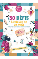 30 défis à relever en 30 jours - un journal de bord plein d'aventures ! - jeux d¿imagination et de créativité