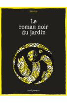 Le roman noir du jardin