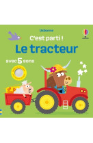 Le tracteur - c'est parti ! - dès 1 an