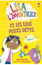 Lisa l'inventrice - tome 4 lisa l'inventrice et les tout petits ogres - dès 6 ans