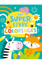 Mon super livre de coloriages