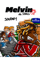 Melvin de paris - volume 01 soupap !