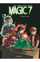 Magic 7 - tome 3 - le retour de la bête !