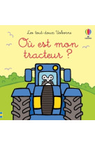 Où est mon tracteur ? - les tout-doux usborne - dès 6 mois