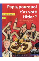 Papa, pourquoi t'as vote hitler ?