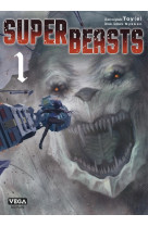 Superbeasts - tome 1