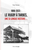 1896-2023 le rugby à tarbes