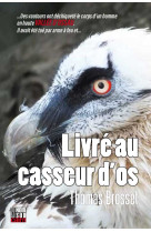 Livré au casseur d'os