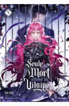 Seule la mort attend la vilaine - tome 5