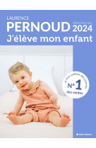 J'élève mon enfant - édition 2024