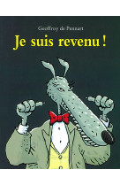 Je suis revenu !