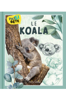 Pas si bête - le koala