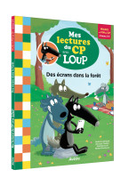 Mes lectures du cp avec loup - des écrans dans la forêt