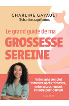 Le grand guide de ma grossesse sereine