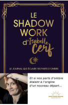 Le shadow work d'isabelle cerf - le journal qui éclaire tes parts d'ombre