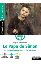 Le papa de simon et 5 nouvelles réalistes et fantastiques - classiques et patrimoine