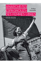 Anarchistes espagnoles - des femmes libres