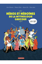 La mythologie en bd - héros et héroïnes de la mythologie grecque