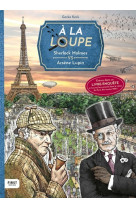 à la loupe : sherlock holmes vs arsène lupin