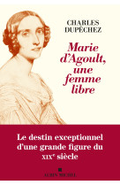 Marie d'agoult, une femme libre