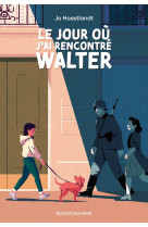 Le jour où j'ai rencontré walter