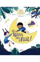 Des héros dans la nuit !