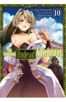 The unwanted undead adventurer - tome 10