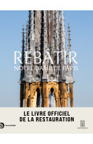 Rebâtir notre-dame de paris