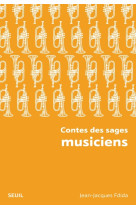 Contes des sages musiciens (nouvelle édition poche)