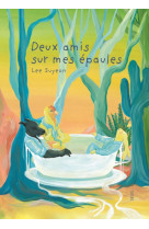 Deux amis sur mes épaules