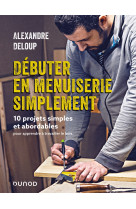 Débuter en menuiserie simplement