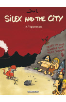 Silex and the city - tome 5 - vigiprimate