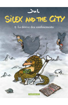 Silex and the city - tome 9 - la dérive des confinements