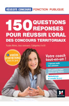 Réussite concours - 150 questions/réponses pour l'oral - concours territoriaux- préparation complète