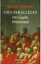 Vies parallèles - de gaulle et mitterrand