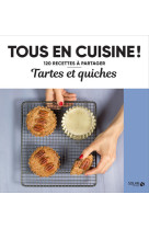 Tartes et quiches - tous en cuisine !