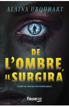 De l'ombre, il surgira