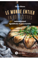 Le monde entier en 80 recettes