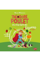 Théodore poulet en a trop marre des légumes