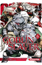 Goblin slayer - tome 6