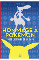 Hommage à pokémon toute l'histoire de la saga