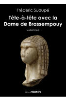 Tête-à-tête avec la dame de brassempouy - variations