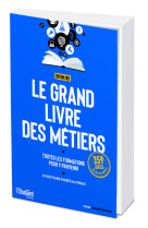 Le grand livre des métiers - edition 2021