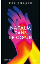 Napalm dans le coeur