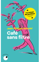 Café sans filtre