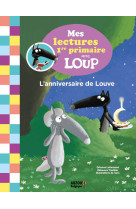 Mes lectures de 1re primaire avec loup - mes lectures de première primaire  avec loup - l'anniversai